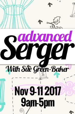 Advanced Serger with Sue Green Baker, November 9-11, 2017 9AM-5PM