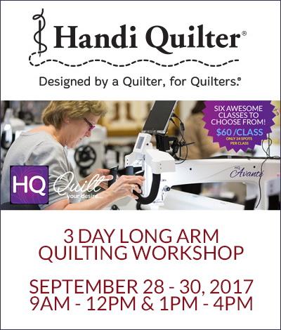 Handi Quilter3 Day Long Arm Quilting Workshop  September 28-30, 2017 9AM-12pm & 1pm-4pm