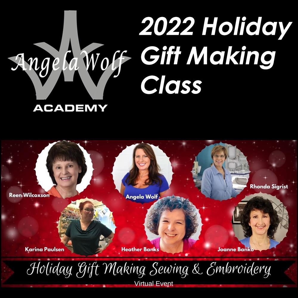 Angela Wolf Academy 2022 Holiday Gift Making Embroidery & Sewing Event