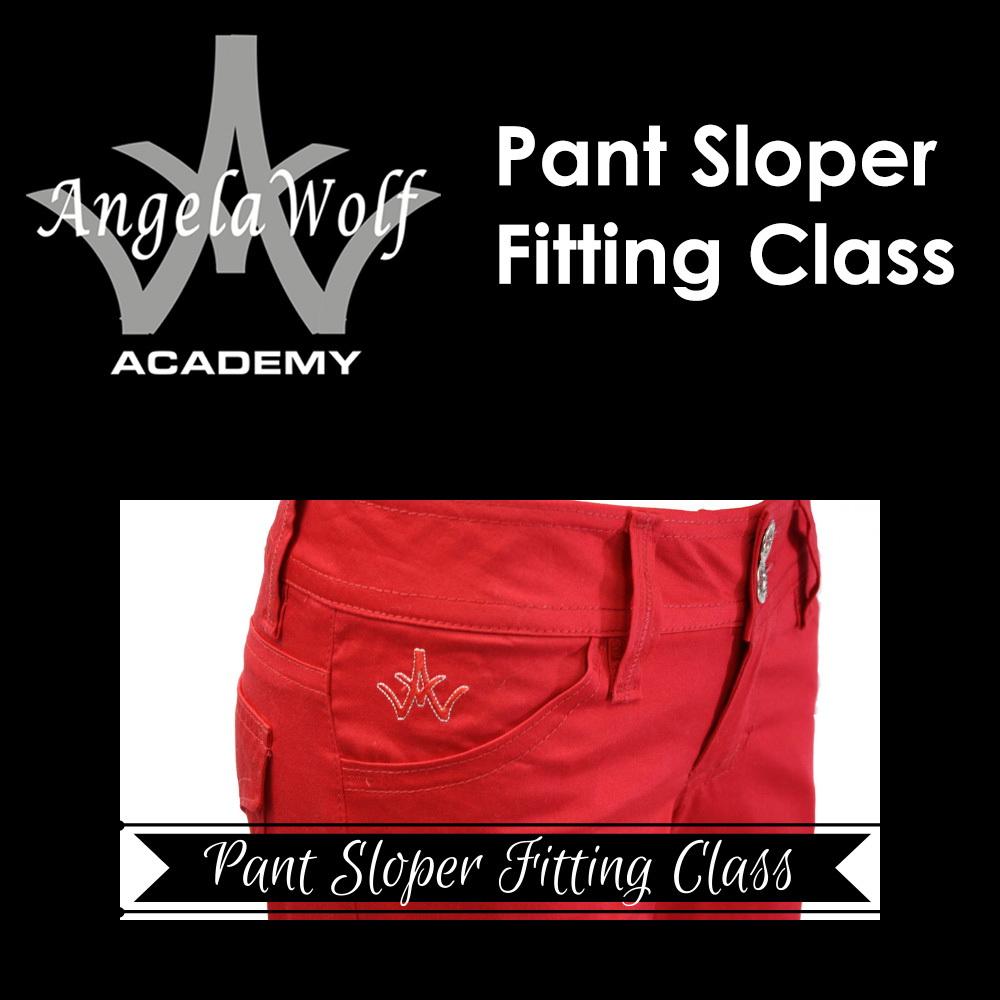 Angela Wolf Academy Pant Sloper Fitting Class