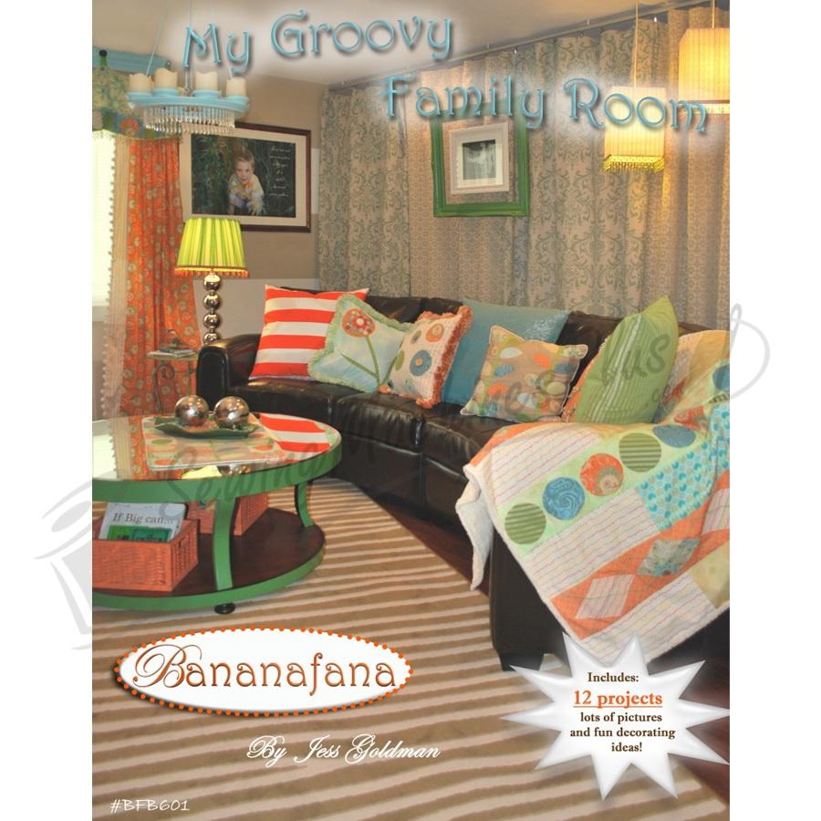 My Groovy Family Room Bananafana- by Jess Goldman