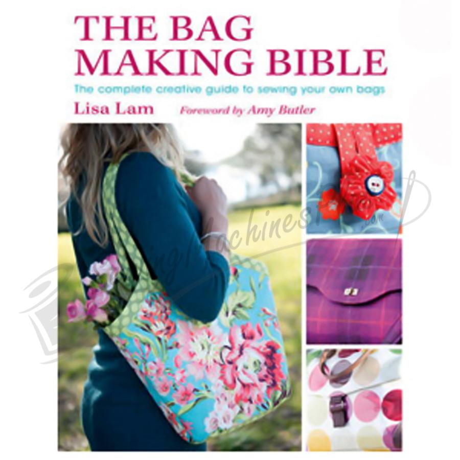The Bag Making Bible by Lisa Lam