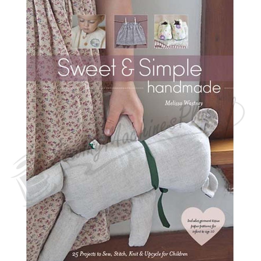 Sweet and Simple Handmade by Melissa Wastney