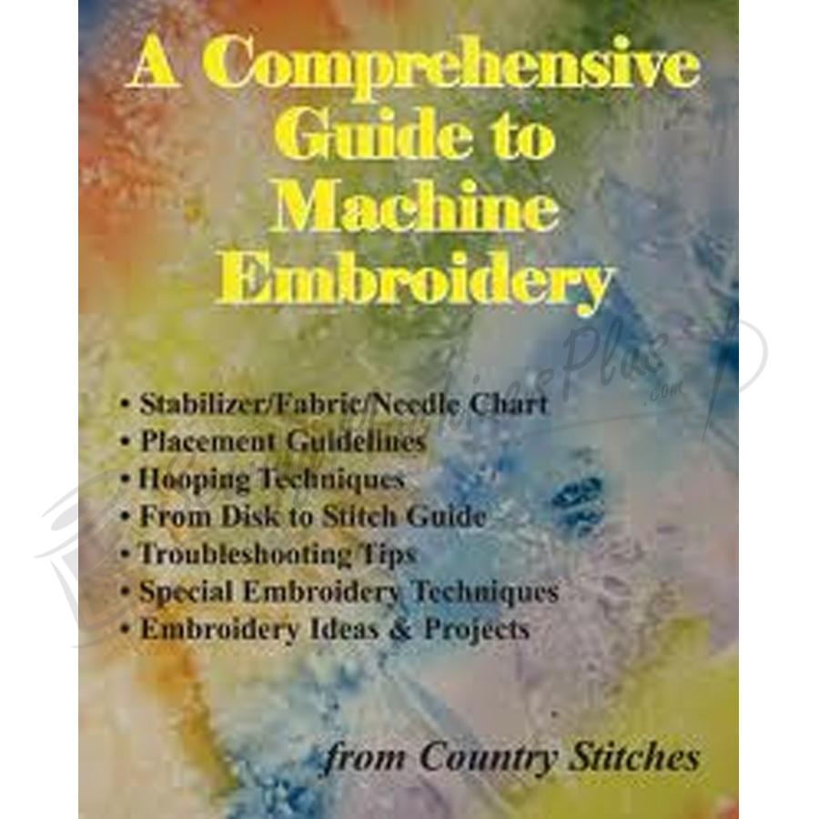 A Comprehensive Guide to Machine Embroidery from Country Stitches