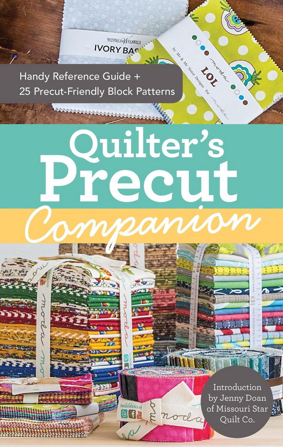 Quilters Precut Companion: Handy Reference Guide + 25 Precut-Friendly Block Patterns