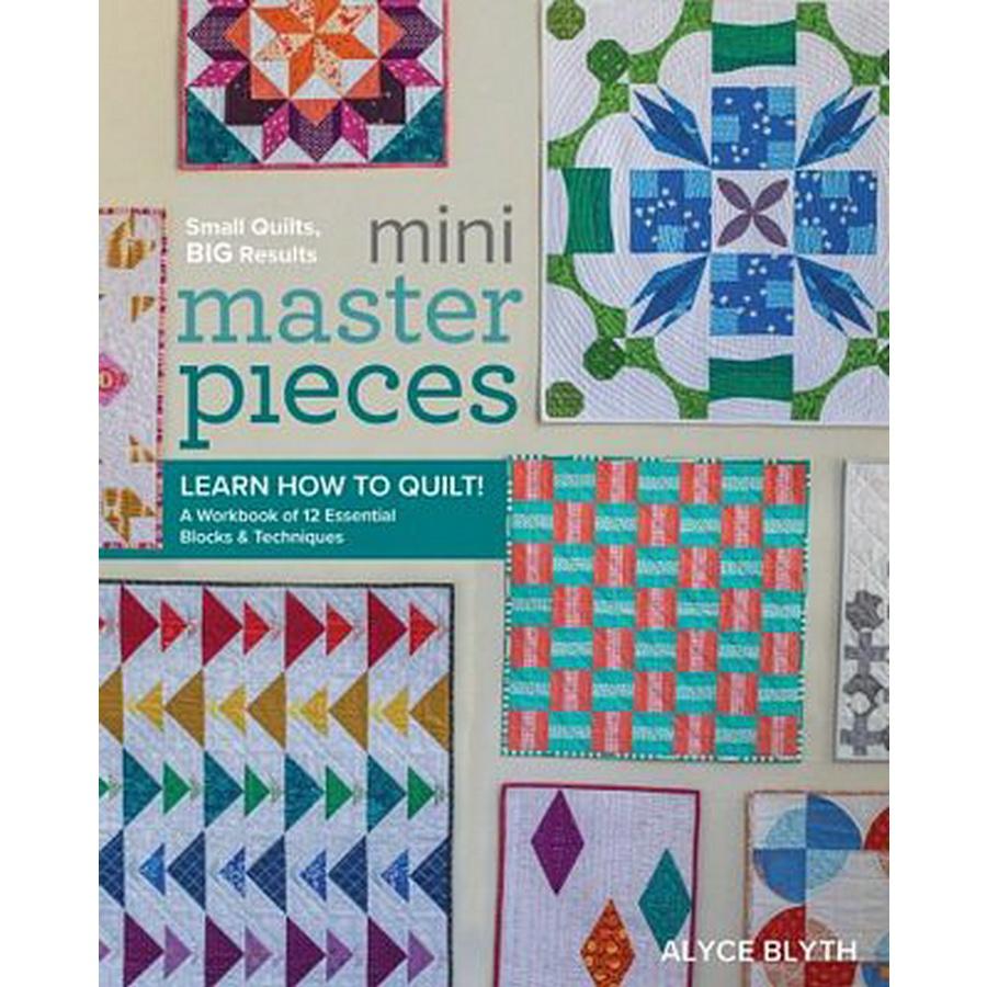 Mini Masterpieces: Learn How to Quilt