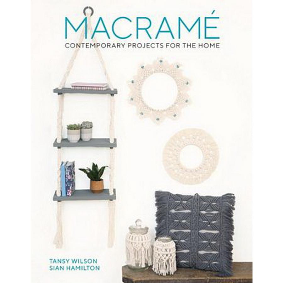 Macrame- Contemporarty Projects for the Home