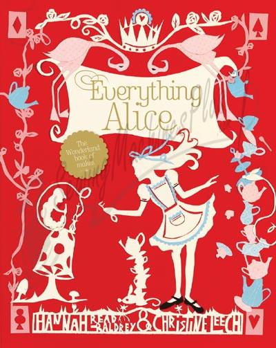 Everything Alice: The Wonderland Book of Makes (W1815)