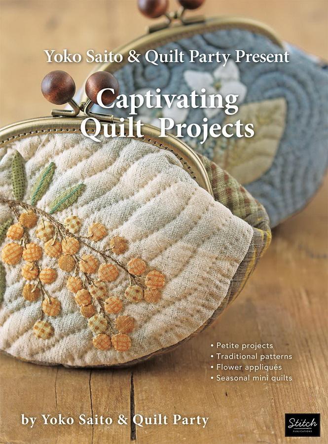 Martingale Yoko Saito Captivating Quilt Projects Book