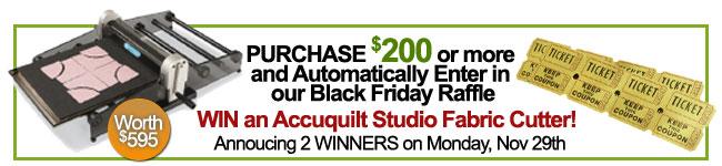 PURCHASE $200 & more and Enter in our Black Friday Raffle
