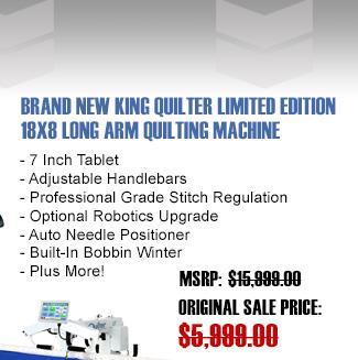 Brand New King Quilter Limited Edition 18x8 Long Arm Quilting Machine