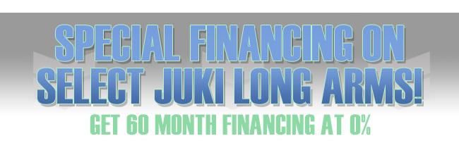 Special Financing on Select Juki Long Amrs! Get 60 month financing at 0%