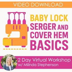 Baby Lock Serger and Cover Hem Basics