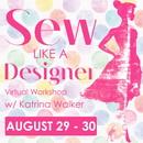 Virtual Workshop - Sew Like a Designer with Katrina Walker