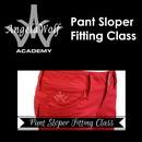 Angela Wolf Academy Pant Sloper Fitting Class