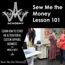 Angela Wolf Academy Sew Me the Money 101 Class 