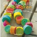 Green Crafts for Children by Emma Hardy