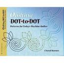 Quilting DOT-to-DOT - Patterns for Todays Machine Quilter by Bheryl Barnes