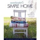 Sweetwaters Simple Home by Lisa Burnett, Karla Eisenach & Susan Kendrick