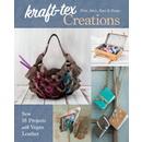 kraft-tex Creations: Sew 18 Projects with Vegan Leather; Print, Stitch, Paint & Design