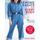 Sewing Basics for Every Body: 20 step-by-step essential pieces for modern living