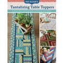 Pat Sloans Tantializing Table Toppers