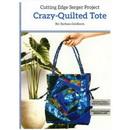 Cutting Edge Serger Project Crazy Quilted Tote Pattern