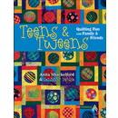 Teens & Tweens: Quilting Fun with Family & Friends (45036)