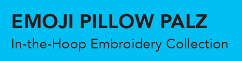 Emojis Pillow Palz Embroidery CD w/ SVG