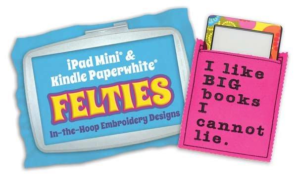 iPad Mini & Kindle Paperwhite Felties from Designs by Hope Yoder - Embroidery Design Collection