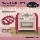 Play n Bake Shop Embroidery CD - Designs by Hope Yoder