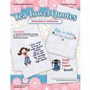 Tea Towel Quotes Embroidery CD - Designs by Hope Yoder