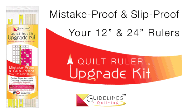 Guidelines 4 Quilting - Quilt Ruler Upgrade Kit
